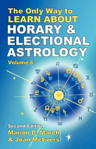 Only Way to Learn About Horary and Electional Astrology