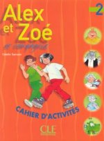 Alex ET Zoe/Cahier D'Activites 2