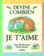 Devine Combien Je t'Aime / Guess How Much I Love You