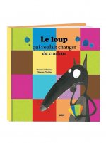 Le loup qui voulait changer de couleur