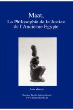 Maat, La Philosophie De La Justice De L'Ancienne Egypte