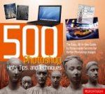 500 Photoshop Hints, Tips and Techniques