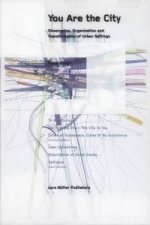 You are the City: Observation, Organization and Transformation of Urban Settings