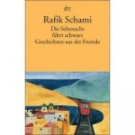 Die Sehnsucht fahrt schwarz - Geschichten aus der Fremde