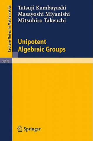 Unipotent Algebraic Groups