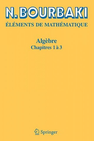 Elements De Mathematique. Algebre