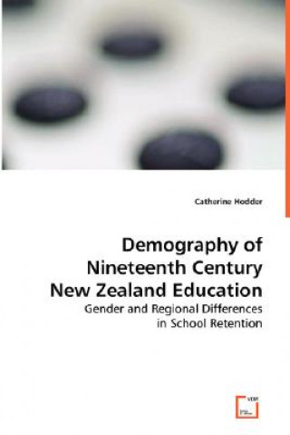 Demography of Nineteenth Century New Zealand Education