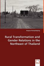 Rural Transformation and Gender Relations in the Northeast of Thailand
