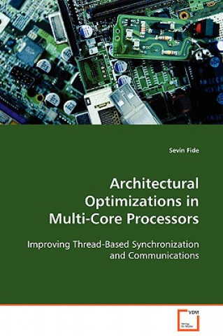 Architectural Optimizations in Multi-Core Processors