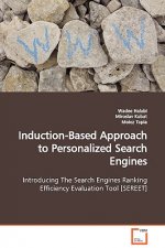 Induction-Based Approach to Personalized Search Engines Introducing The Search Engines Ranking Efficiency Evaluation Tool [SEREET]