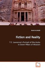 Fiction and Reality T.E. Lawrence's Portrait of the Arabs in Seven Pillars of Wisdom