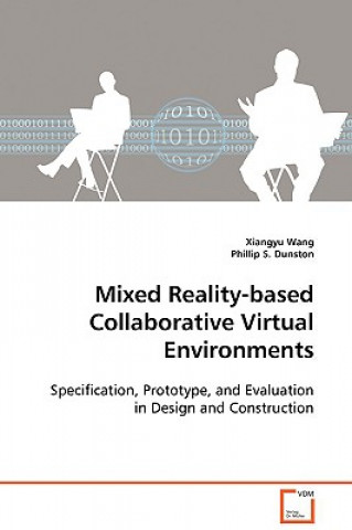 Mixed Reality-based Collaborative Virtual Environments