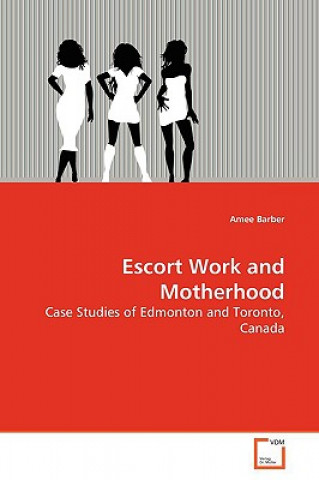 Escort Work and Motherhood
