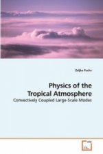 Physics of the Tropical Atmosphere