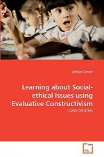 Learning about Social-ethical Issues using Evaluative Constructivism
