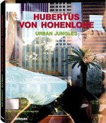 Hubertus von Hohenlohe, Urban Jungles