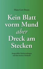 Kein Blatt vorm Mund, aber Dreck am Stecken