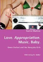 Love. Appropriation. Music. Baby