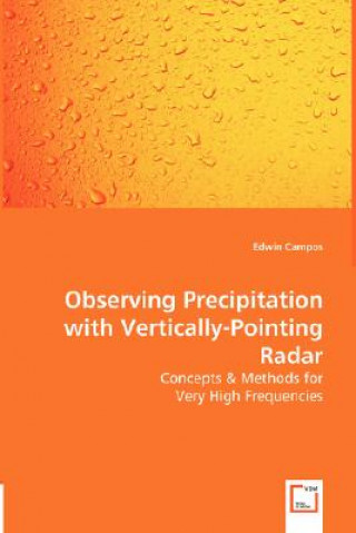 Observing Precipitation with Vertically-Pointing Radar - Concepts & Methods for