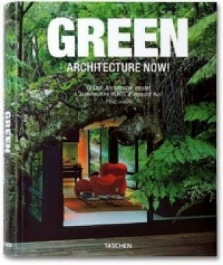 Green Architecture Now!. Grüne Architektur heute!. L'architecture Verte d'aujourdhui. Vol.1