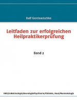 Leitfaden zur erfolgreichen Heilpraktikerprufung