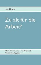 Zu alt fur die Arbeit?