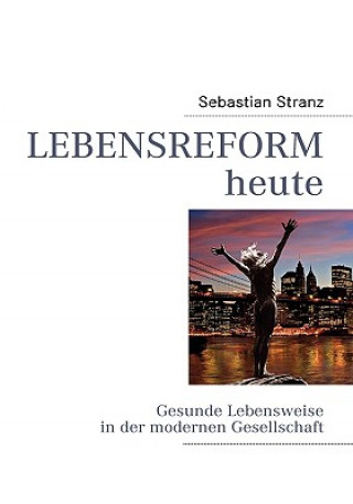 Lebensreform heute