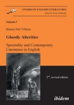 Ghostly Alterities. Spectrality and Contemporary Literatures in English