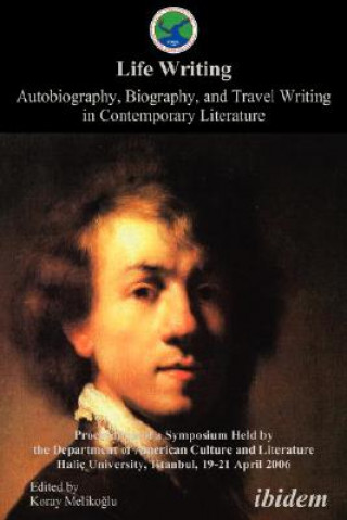 Life Writing. Contemporary Autobiography, Biography, and Travel Writing. Proceedings of a Symposium Held by the Department of American Culture and Lit