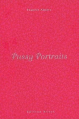 Pussy Portraits