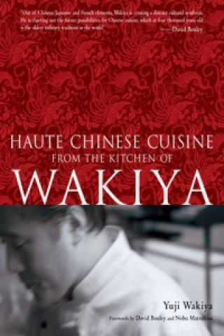 Haute Chinese Cuisine: From The Kitchen Of Wakiya