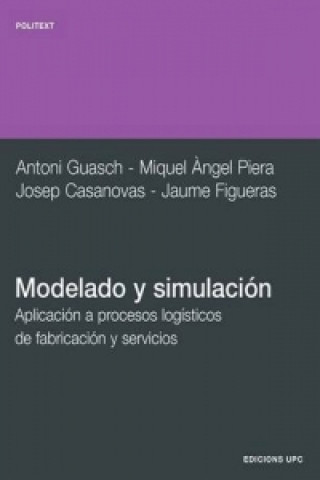 Modelado Y Simulacion. Aplicacion a Procesos Logis