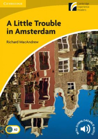 Little Trouble in Amsterdam Level 2 Elementary/Lower-intermediate (Mac Andrew)(Puha kötésű)