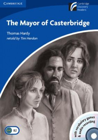 Mayor of Casterbridge Level 5 Upper-intermediate Book with CD-ROM and Audio CD Pack