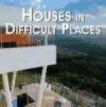 Houses In Difficult Places