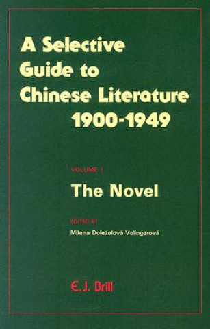 Selective Guide to Chinese Literature 1900-1949, Volume 4 Dr
