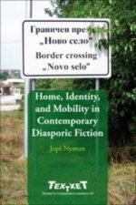 Home, Identity, and Mobility in Contemporary Diasporic Ficti