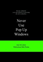 Never Use Pop Up Windows