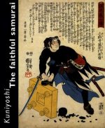Kuniyoshi - the Faithful Samurai