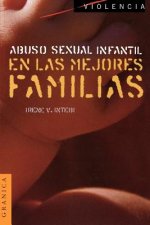 Abuso Sexual Infantil En Las Mejores Familias