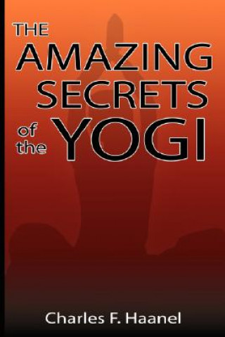 Amazing Secrets of the Yogi