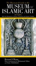 Illustrated Guide to the Museum of Islamic Art in Cairo