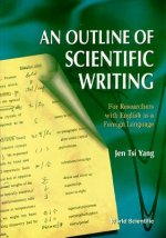 Outline Of Scientific Writing, An: For Researchers With English As A Foreign Language
