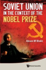 Soviet Union In The Context Of The Nobel Prize: Facts, Documents, Thoughts And Commentaries