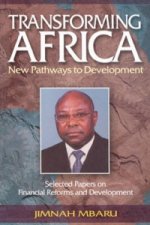 Transforming Africa. New Pathways to Development. Selected P