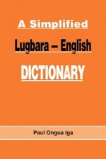 Simplified Lugbara-English Dictionary