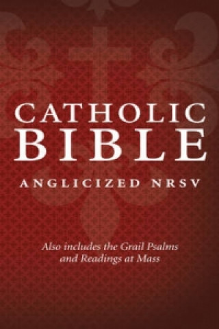 Catholic Bible: New Revised Standard Version (NRSV) Anglicised edition with the Grail Psalms