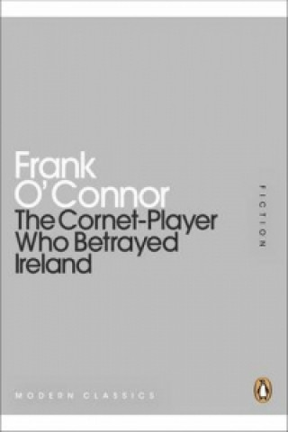 Cornet-player Who Betrayed Ireland