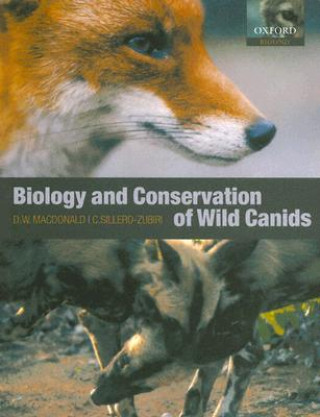 Biology and Conservation of Wild Canids