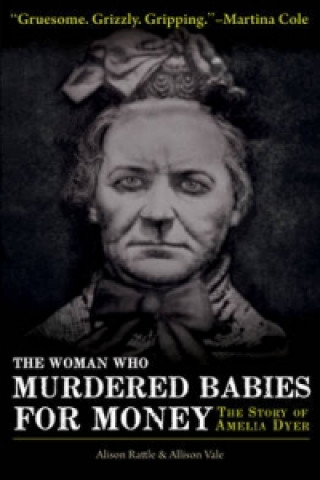 Woman Who Murdered Babies for Money